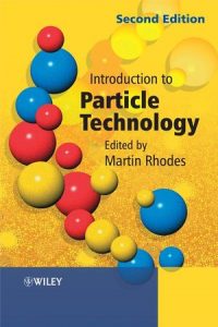 Introduction to Particle Technology 2nd Edition by Martin Rhodes Introduction to Particle Technology 2nd Edition by Martin Rhodes