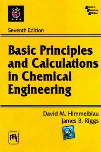 basic principles and calculations in chemical engineering 7th 